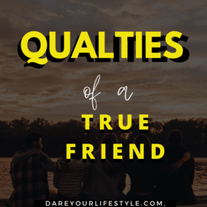 qualities of a true friend