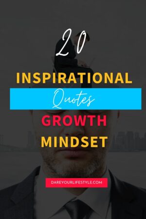 20 Inspirational quotes for growth mindset - Dare Your Lifestyle