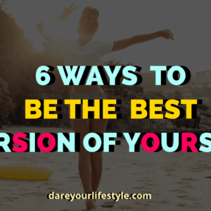 be the best version of yourself