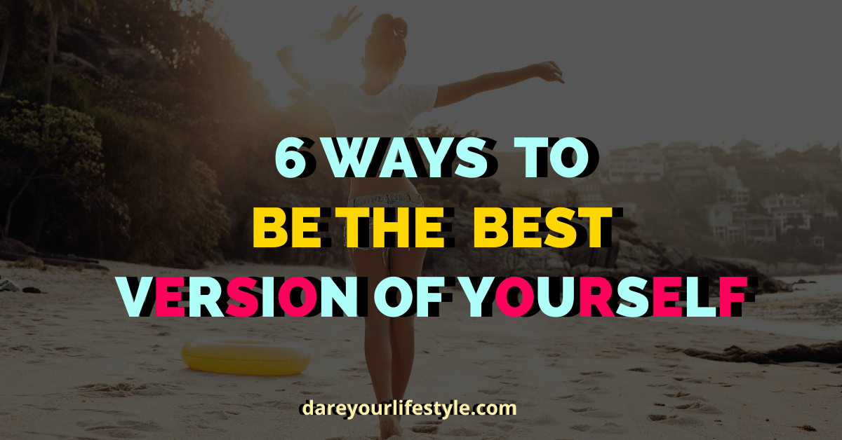 be the best version of yourself