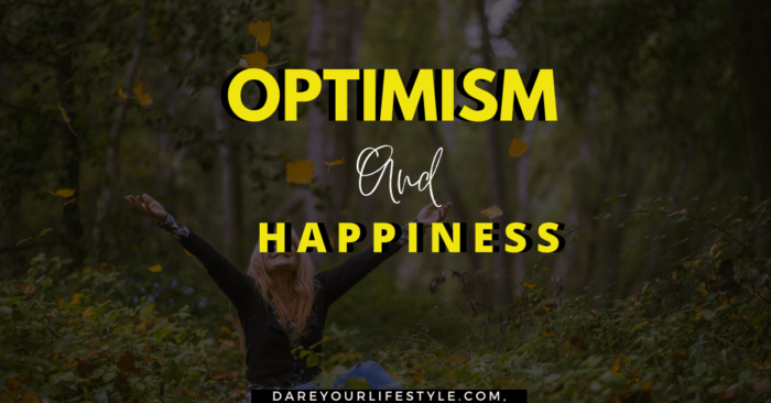 How Optimism Affects Happiness - Dare Your Lifestyle