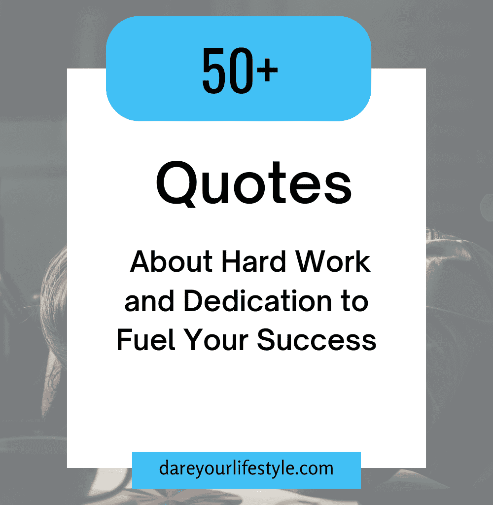 Quotes About Hard Work and Dedication 