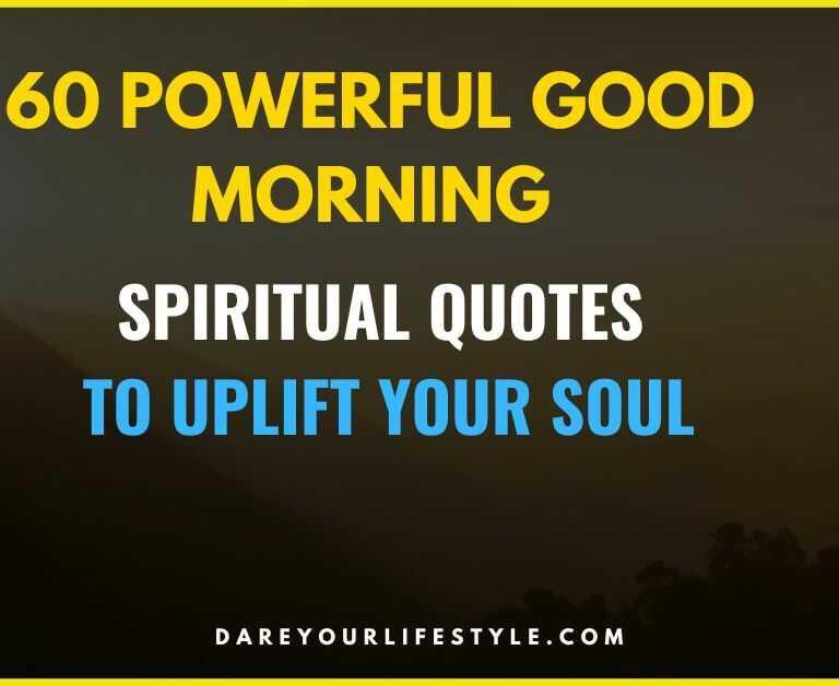 60 Powerful Good Morning Spiritual Quotes to Uplift Your Soul