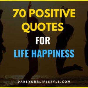 Positive Quotes For Life Happiness