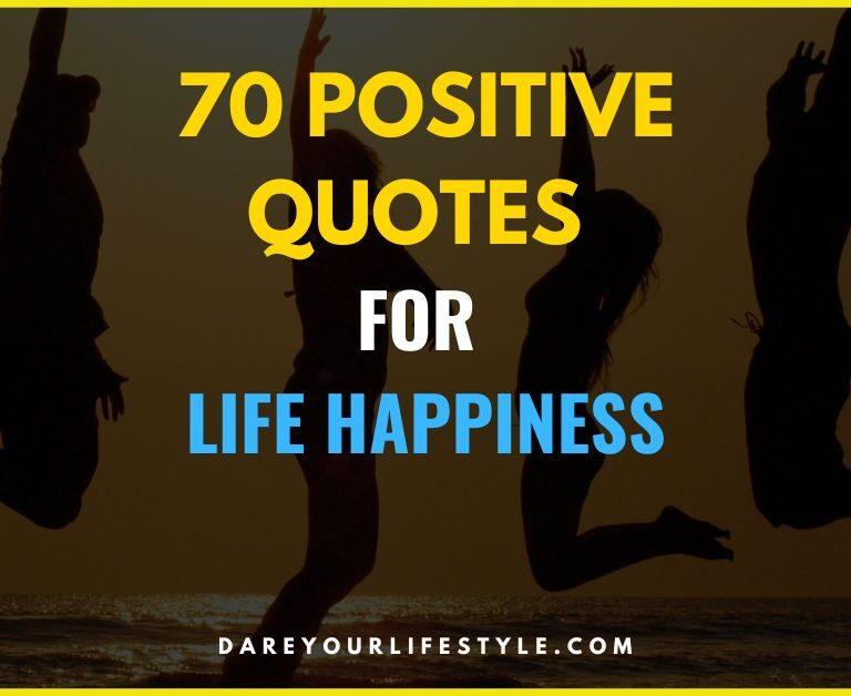 Positive Quotes For Life Happiness