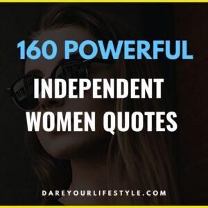 160 Powerful Independent Women Quotes