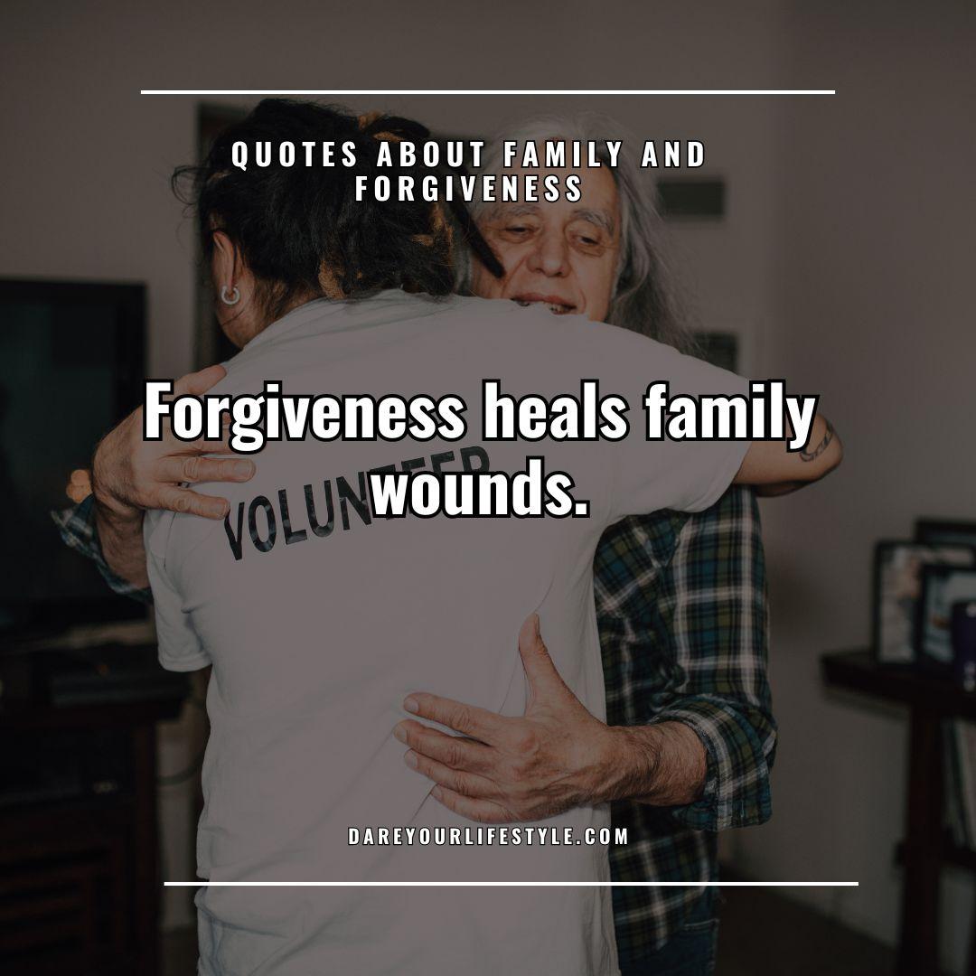 Quotes About Family and Forgiveness