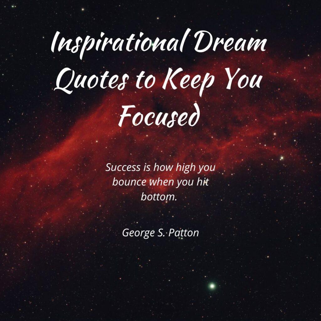 Inspirational Dream Quotes to Keep You Focused