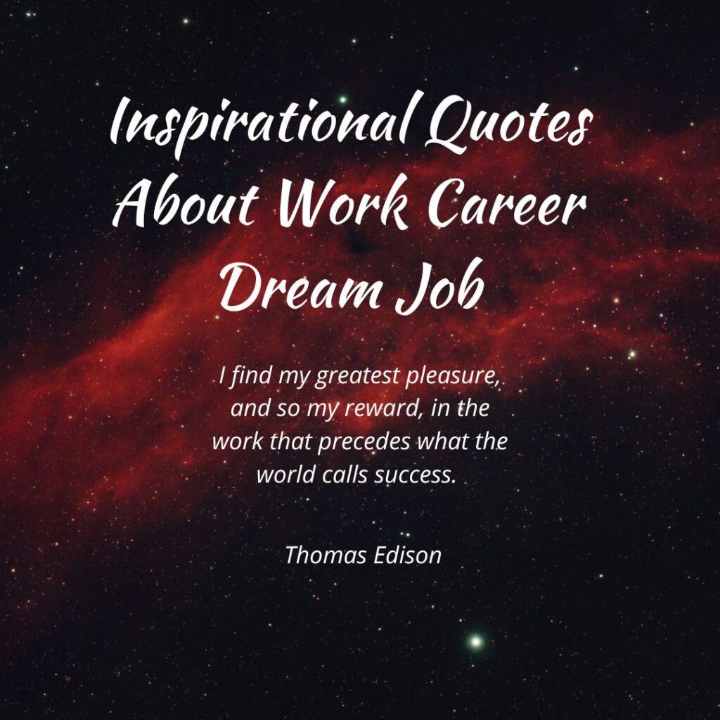 Inspirational Quotes About Work Career Dream Job