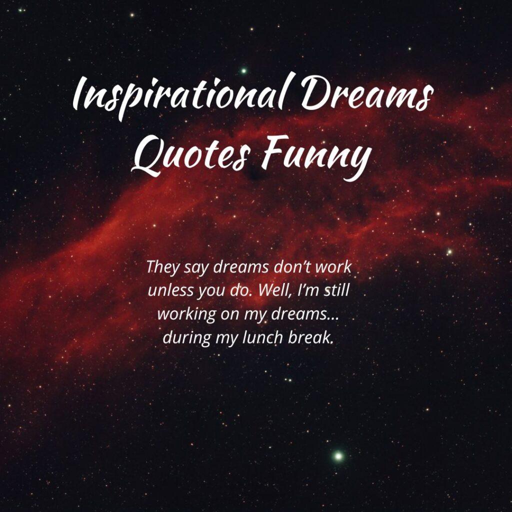 Inspirational Dreams Quotes Funny