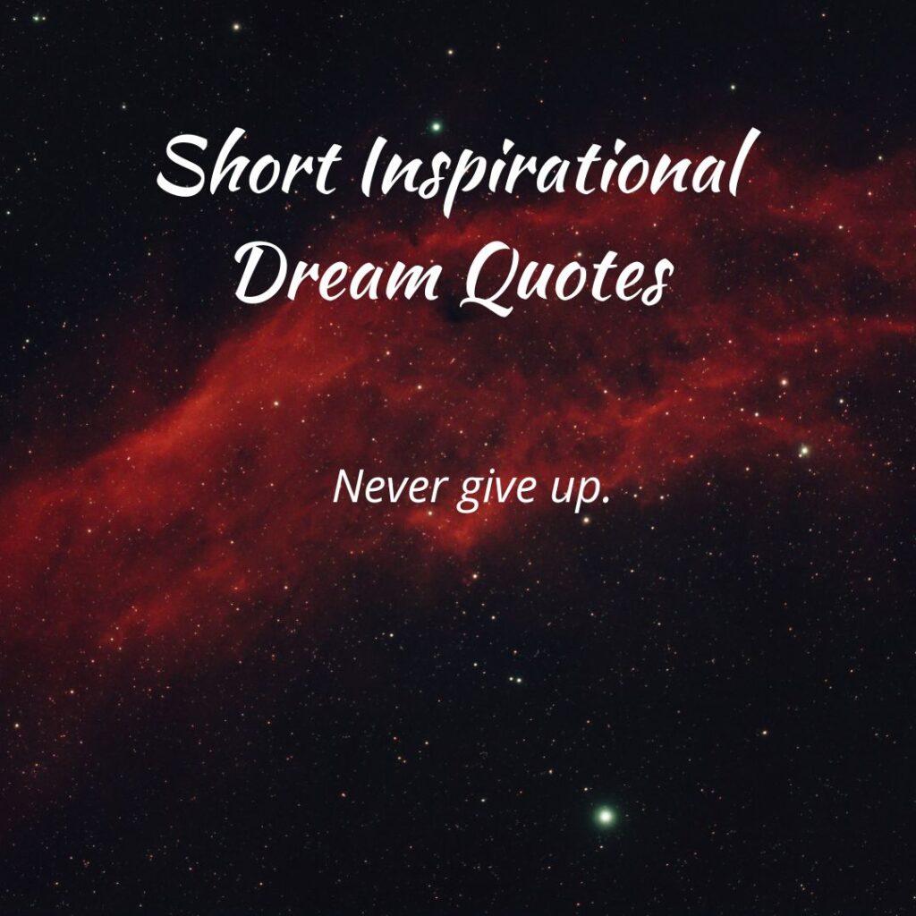 Short Inspirational Dream Quotes