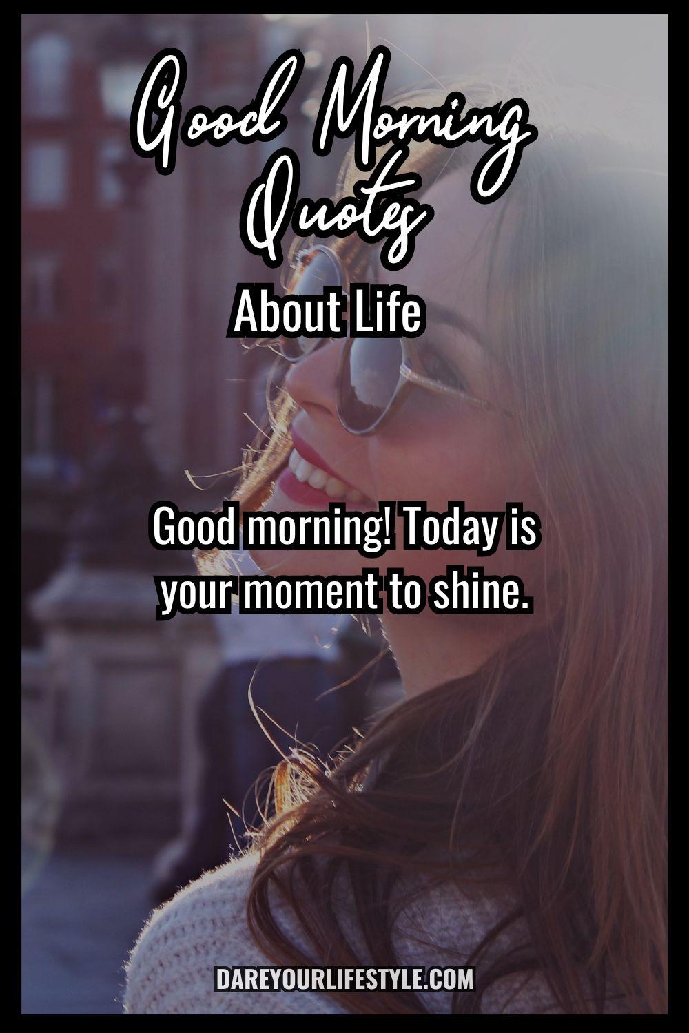 Good Morning Quotes about life