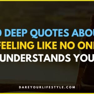 Quotes About Feeling Like No One Understands You