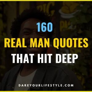 160 Real Man Quotes That hit deep