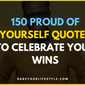 Proud of Yourself Quotes