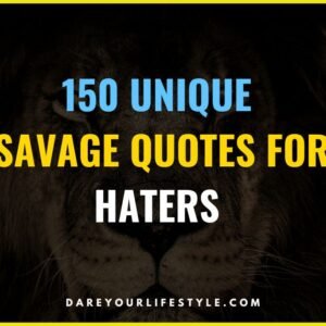 150 Unique Savage Quotes for Haters