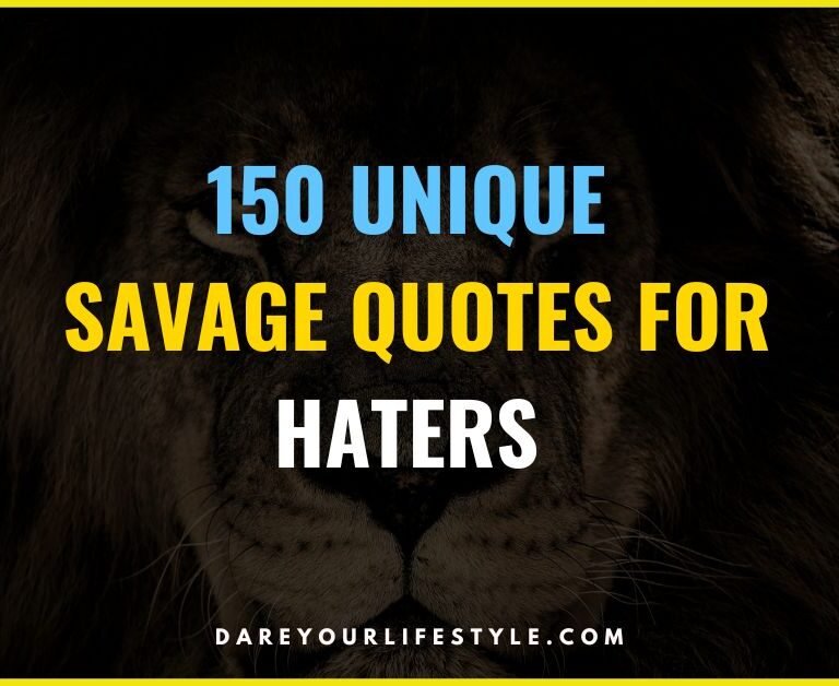 150 Unique Savage Quotes for Haters
