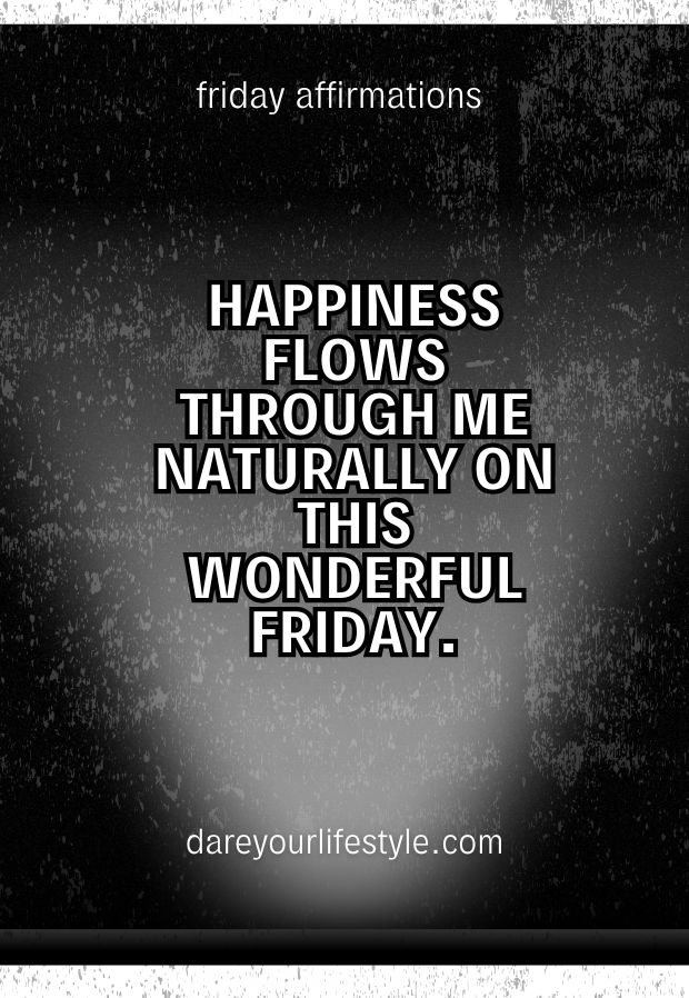Happy Friday Positive Affirmations
