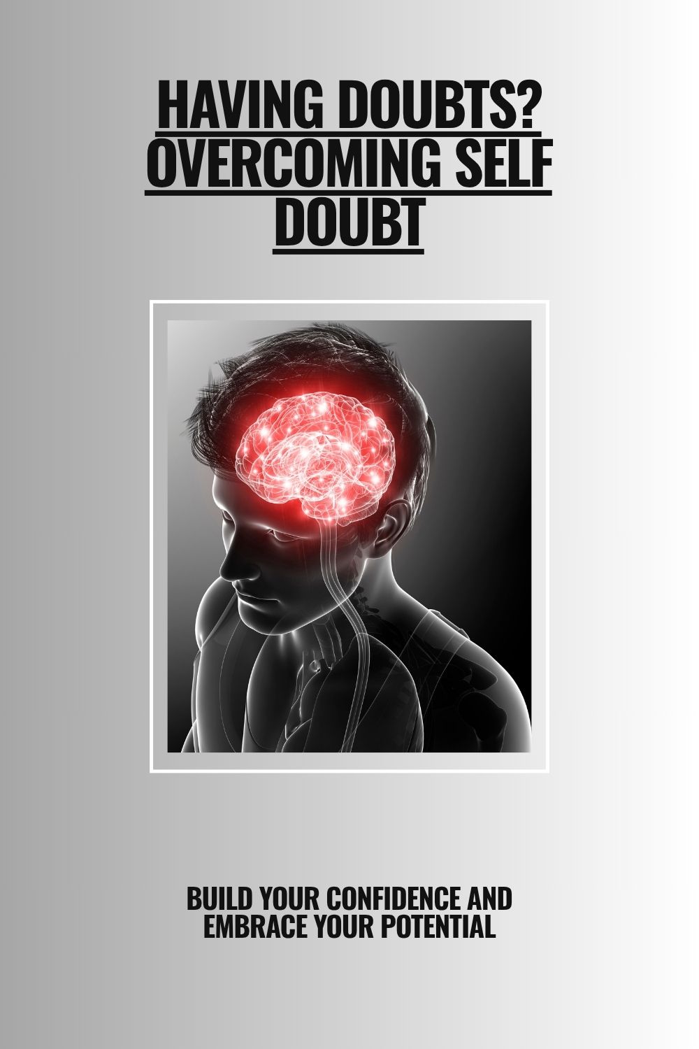 Having Doubts? Tips on Overcoming Self Doubt 2 Having doubts Overcoming Self Doubt