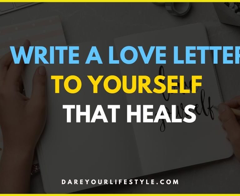 how to Write a Love Letter to Yourself
