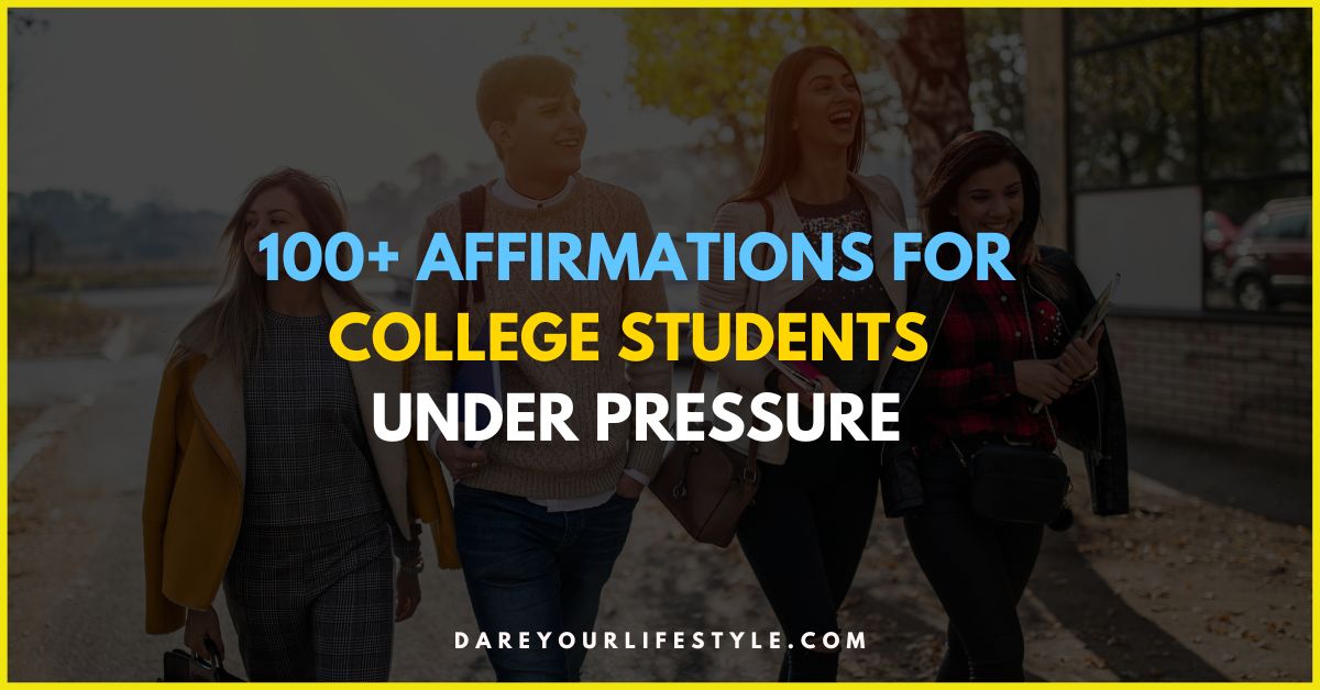 100 Affirmations For College Students