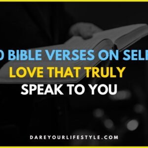 20 Bible verses on self love that truly speak to you